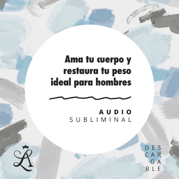 Ama tu cuerpo y restaura tu peso ideal para hombres