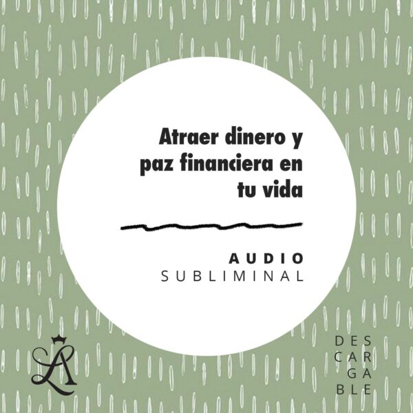 Atraer dinero y paz financiera en tu vida