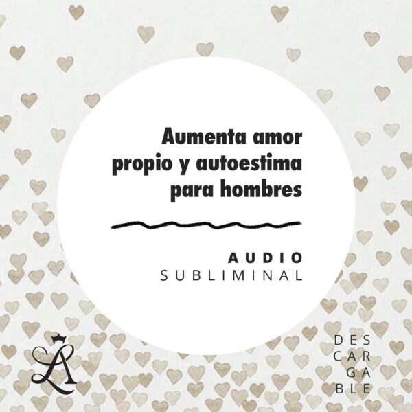 Aumenta amor propio y autoestima para hombres