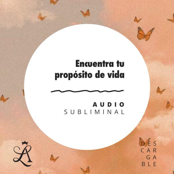 Encuentra tu propósito de vida